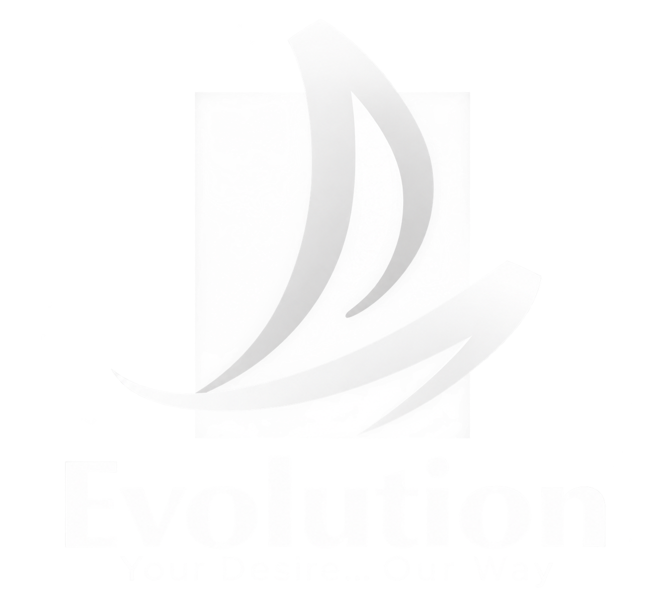 Evolution — Your Desire... Our Way